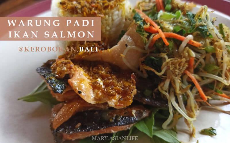 サーモンが美味しいクロボカンの隠れた名店・Warung Padi Ikan Salmon